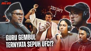 TERNYATA GURU GEMBUL ADALAH SEPUH UFC #podcastduelufc #21