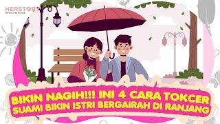 BIKIN NAGIH!!! INI 4 CARA TOKCER SUAMI BIKIN ISTRI BERGAIRAH DI RANJANG