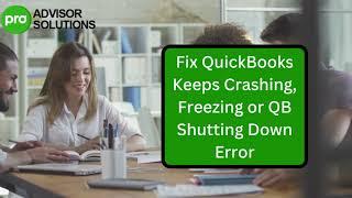 Fix QuickBooks Keeps Crashing, Freezing or QB Shutting Down Error