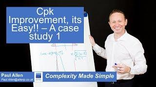 Cpk easy capability Improvement!! - A Case Study 1