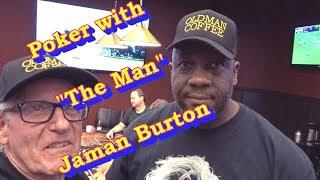 POKER WITH JAMAN BURTON