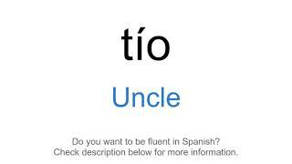 How to say "Uncle" in Spanish | tío