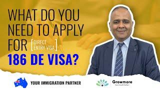 What do you need to apply for 186 DE (Direct Entry) visa?