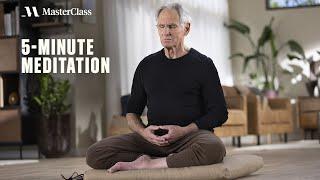 5-minute Guided Mediation with Jon Kabat-Zinn | MasterClass