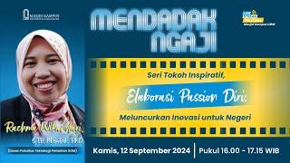 "Elaborasi Passion Diri : Meluncurkan Inovasi utk Negeri" ~ Rachma Wikandari, Ph.D.