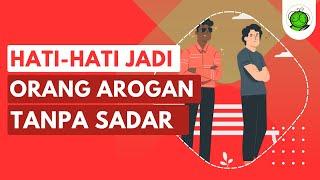 Hati-hati Menjadi Arogan Tanpa Sadar