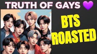 BTS ROAST  || TRUTH OF BTS 