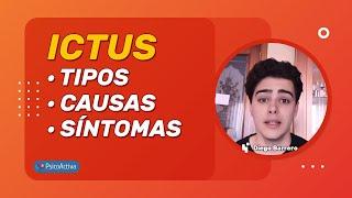 ICTUS. Qué tipos hay y cómo podemos identificar los síntomas