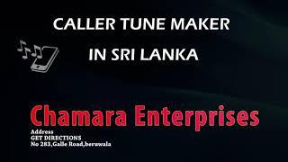 Chamara Enterprises Beruwala by caller tune maker in sri lanka