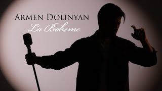 Armen Dolinyan - La Boheme | Բոհեմ (Latin Version)