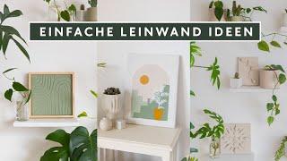 3 einfache Wanddeko DIY Ideen | Leinwand mit Strukturpaste für unser neues Zuhause