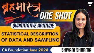 Statistical Description of Data And Sampling | One Shot | QA | CA Foundation June 2024