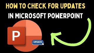 How To Check For Updates In Microsoft PowerPoint on Windows 11
