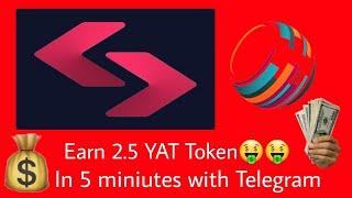 Earn 2.5 YAT TokenIn 5 Miniutes