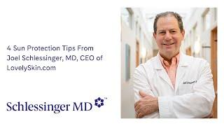 SchlessingerMD | #SkinCareEducation - 4 Sun Protection Tips From Dr. Joel Schlessinger