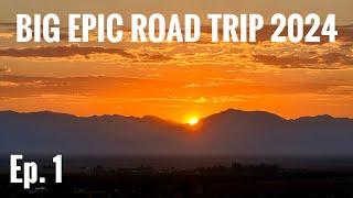 BIG EPIC ROAD TRIP 2024 | Ep. 1