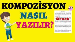 Kompozisyon Nasıl Yazılır | Kompozisyon Yazma Kuralları | Giriş Gelişme Sonuç