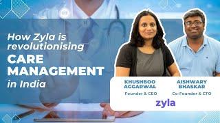 How Zyla is revolutionising care management in India | Startup Story