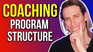 How to Structure Your Coaching Program Without The Overwhelm