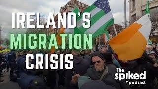 Why Ireland is erupting over immigration