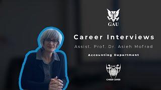 Career Interviews | Assist. Prof. Dr. Asieh Mofrad | Accounting Department