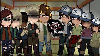 TWDG.S4 react to Clementine (and a Little glow up on The characters)