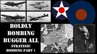 Boldly Bombing Bugger All - The Bomber War Episode 1