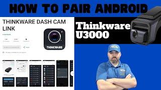 How to Pair Thinkware U3000 to Android Phone