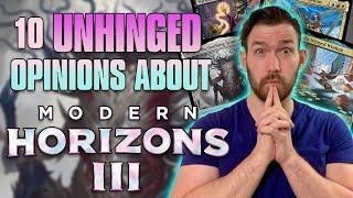 10 Unhinged Opinions about Modern Horizons 3 | Magic: the Gathering | Commander