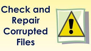 How to repair corrupted files in windows 7