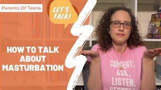 How To Talk About Masturbation With My Son or Daughter? | Parenting Teens Tips