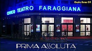 Prima Assoluta del Nuovo Teatro Faraggiana