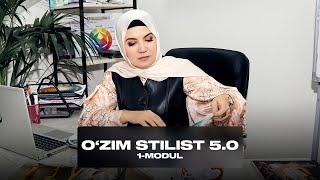 O'zim stilist 5.0 | 1- modul