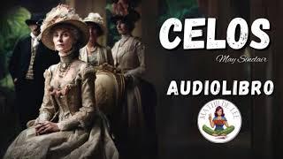 Celos AUDIOLIBRO COMPLETO de May Sinclair