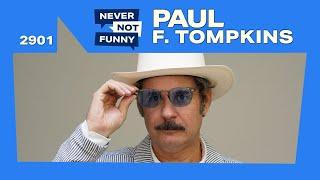 Paul F. Tompkins knows his presidents