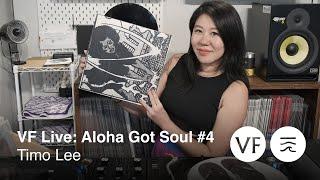VF Live x Aloha Got Soul: Timo Lee