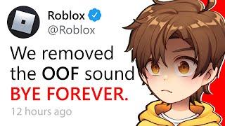 the Roblox OOF sound is gone forever... 