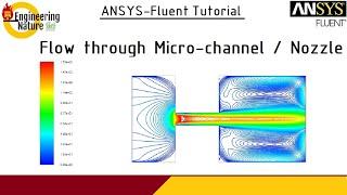 ANSYS-Fluent Tutorial || Flow through Micro channel/Nozzle