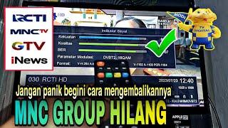 MNC group Tidak Ada Di TV Digital karena Sinyal hilang Berubah Frekuensi