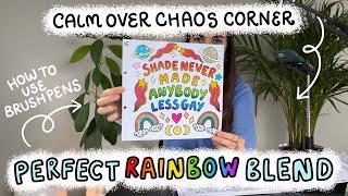 Master the Rainbow Blending Technique with your Calm over Chaos Brush Pens 