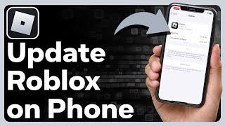 How To Update Roblox On Phone