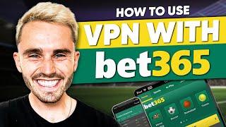 How to Use Bet365 With a VPN? A Step-By-Step Tutorial