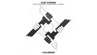 Volldrauf - Stay Strong (feat. Cate Rose, Gary David & Lil Oreo)