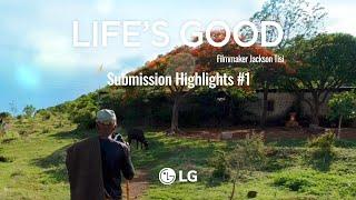 Life’s Good Film with Jackson Tisi | Submission Highlights #1 | LG