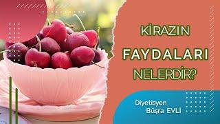 Kirazın faydaları nelerdir? Diyetisyen Büşra Evli