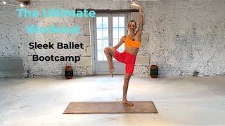Most viewed workout! Ultimate Sleek Ballet Bootcamp