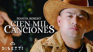 Maycol Rosero - Cien Mil Canciones (Video Oficial)