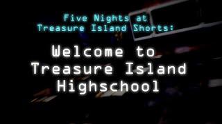 [FNaTI Blender] Welcome to Treasure Island Highschool