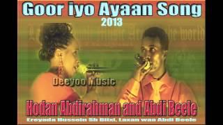 Hodan Abdirahman and Abdi Beele Hees Cusub 2013 Goor iyo Ayaan by Deeyoo Music