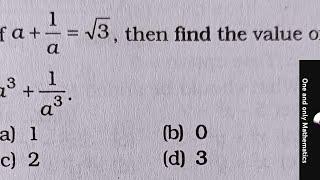 If a+1/a = √3, then find the value of a³+1/a³